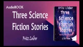 Three Science Fiction Stories Auiobook Fritz Leiber