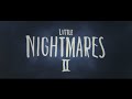 little nightmares 2 song