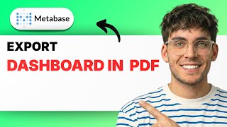 How to Export Dashboard in Metabase PDF [2026 Full Guide]