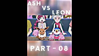 ASH VS LEON FINAL BATTLE || MASTER TOURNAMENT FINAL BATTLE || PART - 08 || #pokemon #anime #viral