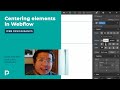 How to center elements in Webflow - Web Design Basics