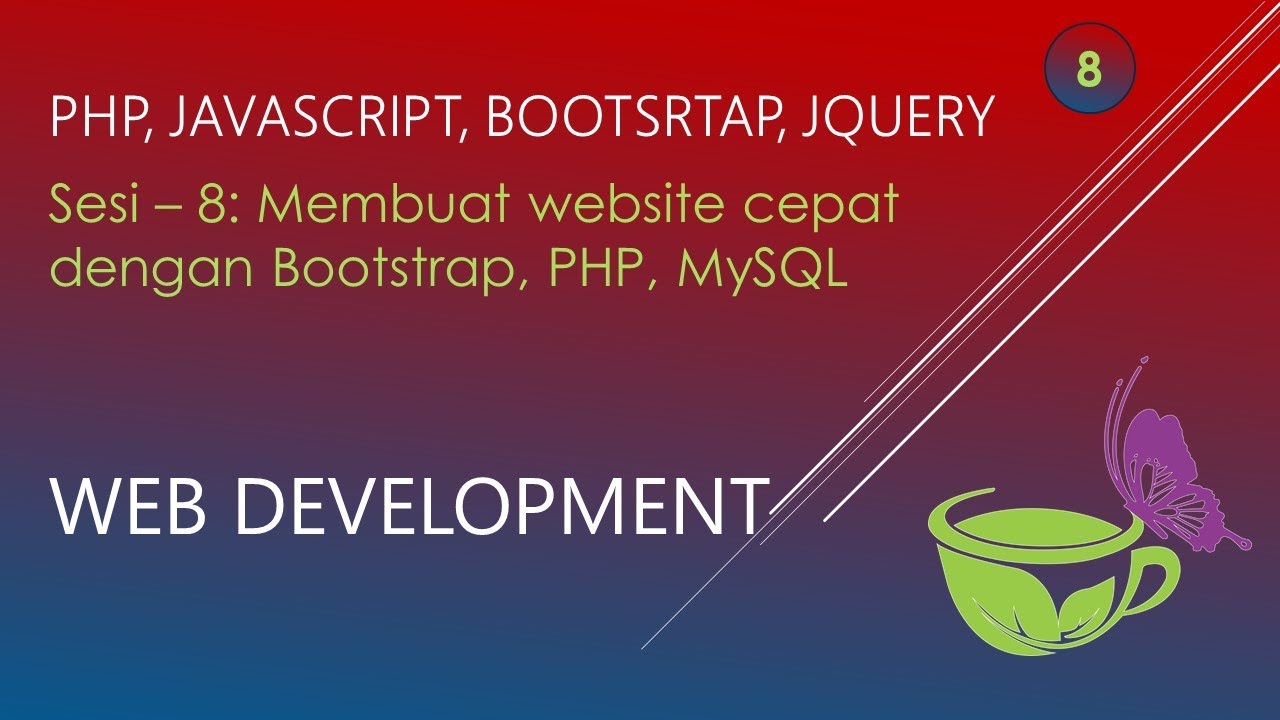 WEB DEVELOPMENT - MEMBUAT WEBSITE CEPAT DENGAN PHP DAN BOOTSTRAP ...