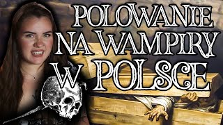 POLOWANIA NA WAMPIRY W POLSCE 🦇 JAK W ŚREDNIOWIECZU ROZPRAWIANO SIĘ Z WAMPIRAMI?