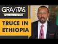 Gravitas: Ethiopian govt declares humanitarian truce