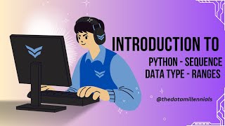 Python Sequence Data Type-Python Range | What is Python Range() function | How to use Python Range()