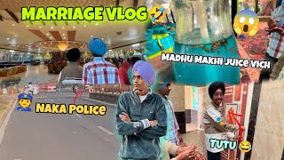 YARRAN NAL (ਵਿਆਹ)Te Ronka😂| DRINK🥂Vich Madhu Makhi😱 *Police Naka*👮🚓||