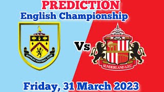 Burnley vs Sunderland Prediction and Betting Tips | March 31, 2023