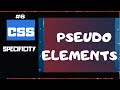 CSS Specificity Explained  Part 6 |  CSS Selectors  Pseudo Elements  | CSS tutorial for beginners
