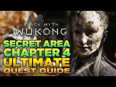 COMPLETE ALL Chapter 4 Quests and Learn All About the Secret Boss Location | Black Myth Wukong Guide