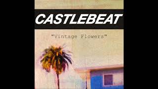 CASTLEBEAT - Vintage Flowers (Full EP)