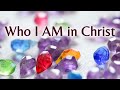 Who I AM in Christ || Scriptural Confession || LL Emler