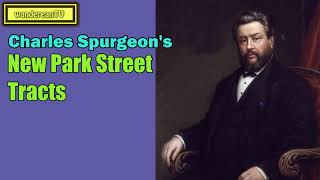 New Park Street Tracts || Charles Spurgeon’s Sermon