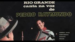 Pedro Raymundo   Gaúcho Velho