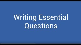 Essential Questions Tutorial