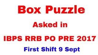 Box Puzzle asked in  RRB PO PRE 2017 first shift Exam 9 sept