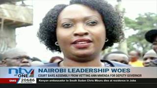 Court bars Nairobi County Assembly from vetting Ann Mwenda for Nairobi Deputy Governor