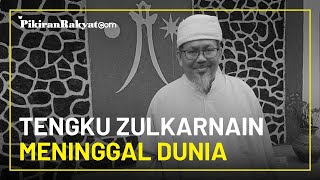BREAKING NEWS: Ustaz Tengku Zulkarnain Meninggal Dunia setelah Dinyatakan Positif Covid-19