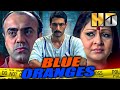 Blue Oranges (FULL HD) - बॉलीवुड की बेहतरीन सस्पेंस थ्रिलर मूवी | Rajit Kapur, Aham Sharma, Rati