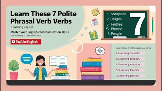 ✨ Upgrade Your English Communication Skills with These 7 Polite Phrasal Verbs! ✨