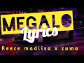 Megalo Lyrics - Reece Madlisa x Zuma (ft. Spura _ Classic Deep)