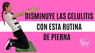 DISMINUYE LA CELULITIS CON ESTA RUTINA DE PIERNA