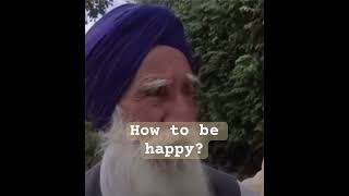 ਖੁਸ਼ ਕਿਵੇਂ ਰਿਹਾ ਜਾ ਸਕਦਾ? How to be happy in life? Explains uncle!