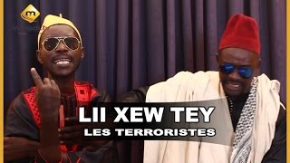 Lii Xew Tey - Saison 2 - LES TERRORISTES