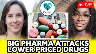 Big Pharma Attacks Lower Priced Drugs? #CareTalk