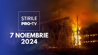 Știrile PRO TV - 7 Noiembrie 2024