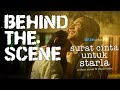 Surat Cinta Untuk Starla Short Movie - Behind The Scene