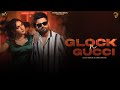 Glock N Gucci (Official Video) Goldy Shergill & Gurlez Akhtar | New Punjabi Songs | @GurBillingMusic