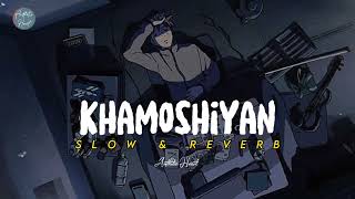 Khamoshiyan | Slow And Reverb |Aesthetic Heart | #aesthetic #arjitsingh