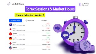 Forex Sessions \u0026 Market Hours Chrome Extension Version 2 [TradingFinder]