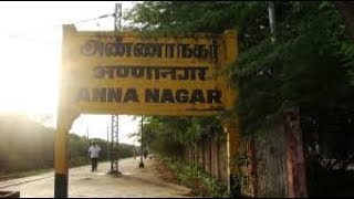 Neighbourhoods Of Chennai - AnnaNagar , Chennai - அண்ணா நகர், சென்னை