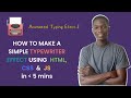 How to make a simple Typewriter animation using HTML, CSS & JS in less than 5 mins