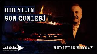 Bir Yılın Son Günleri | Murathan Mungan