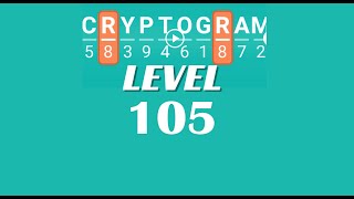 Cryptogram Level 105 Answers ✅ | Go Answer