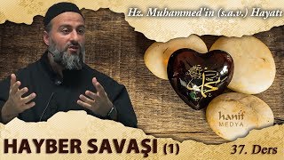 [37] Hayber Savaşı (1) - Muharrem Çakır┇Siyer Dersleri