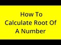 HOW TO CALCULATE ROOT OF A NUMBER? [SOLVED]