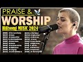 Goodness Of God, Hillsong Worship Song Playlist 2024 ~ Special Hillsong Worship Songs  2024