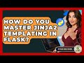 How Do You Master Jinja2 Templating In Flask? - Python Code School
