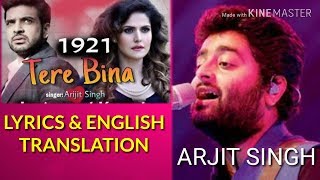 Tere Bina ARJIT SINGH Lyrics with English Translation  Akaansha Sharma 1921