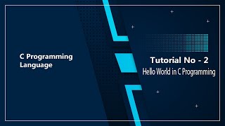 C - Programming | Tutorial - 2 | Hello World