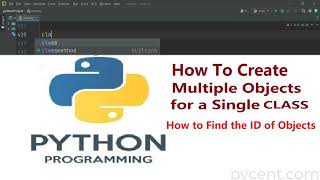 Python for Beginners:How To Create Multiple Objects From A Single Class