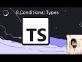 9. TYPESCRIPT : Conditional Types