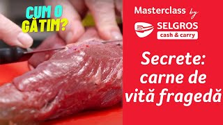 Cea mai FRAGEDA Carne de Vita: Cum Se Gateste?