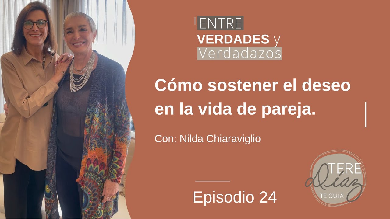 Cómo Sostener El Deseo En La Vida De Pareja Con Nilda Chiaraviglio 💘🔥 ...