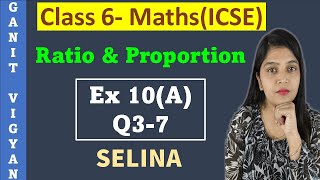 Ratio and Proportion | ICSE class 6 mathematics | Chapter 10 | Exercise 10 (A) | Q 3-7 | Selina