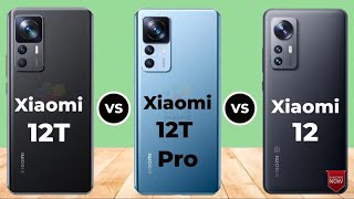 Xiaomi 12T VS Xiaomi 12T Pro VS Xiaomi 12 @newphonereport