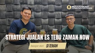 LFA #2 : Belajar Strategi Jualan Es Tebu ala Si Teman | Digital Marketing untuk UMKM